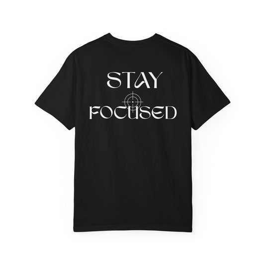 Stay Focused T-Shirt